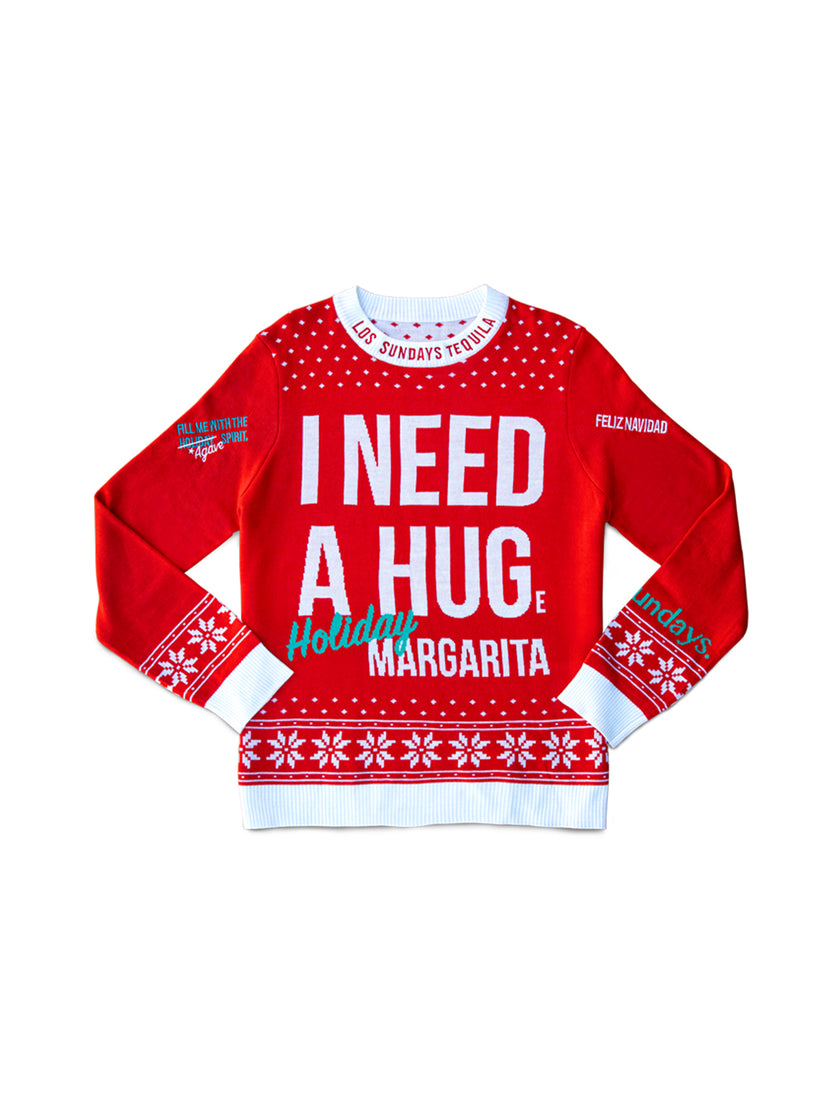 I NEED A HUGe HOLIDAY SWEATER