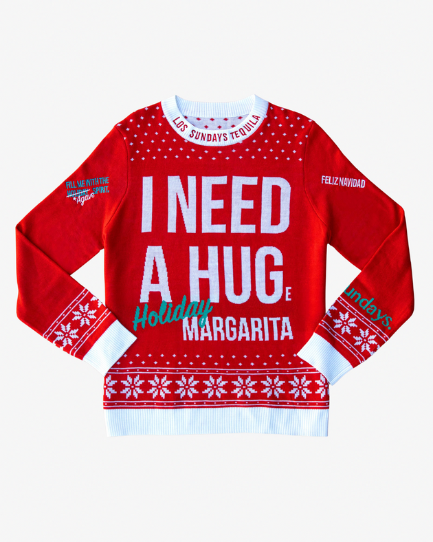 I NEED A HUGe HOLIDAY SWEATER